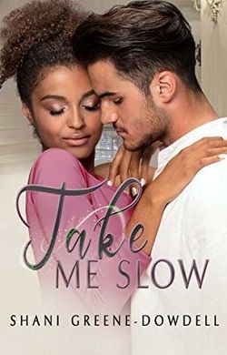 Take Me Slow by Shani Greene-Dowdell