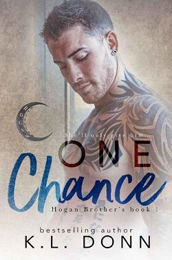 One Chance (Hogan Brothers 1) by K.L. Donn