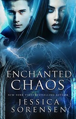 Enchanted Chaos (Enchanted Chaos 1) by Jessica Sorensen