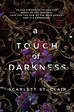 A Touch of Darkness (Hades & Persephone 1) by Scarlett St. Clair