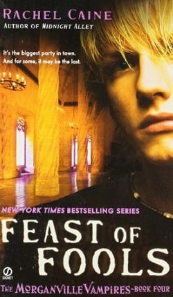 Feast of Fools (The Morganville Vampires 4) by Rachel Caine