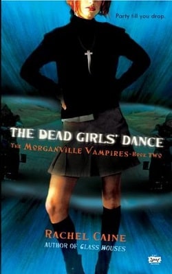 The Dead Girls' Dance (The Morganville Vampires 2) by Rachel Caine