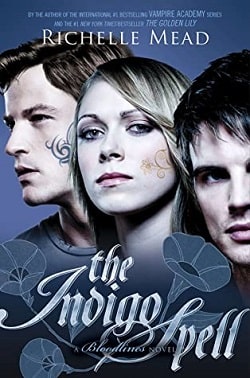 The Indigo Spell (Bloodlines 3) by Richelle Mead