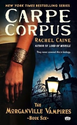 Carpe Corpus (The Morganville Vampires 6) by Rachel Caine