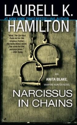 Narcissus in Chains (Vampire Hunter 10) by Laurell K. Hamilton