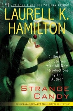 Strange Candy (Vampire Hunter 0.5) by Laurell K. Hamilton