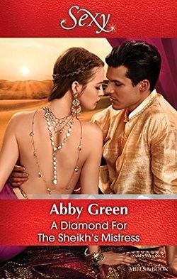 A Diamond for the Sheikh's Mistress by Abby Green