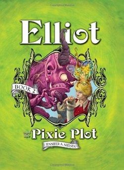Elliot and the Pixie Plot (Underworld Chronicles 2) by Jennifer A. Nielsen