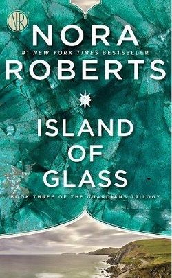 Island of Glass (The Guardians Trilogy 3) by Nora Roberts