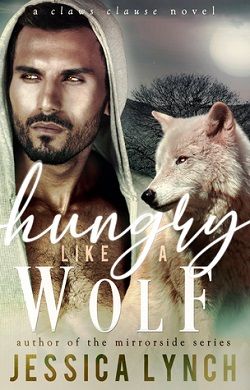 Hungry Like a Wolf (Claws Clause 1) by Jessica Lynch