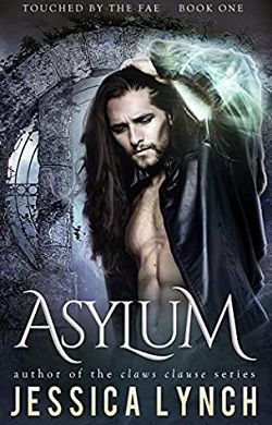 Asylum (Touched by the Fae 1) by Jessica Lynch