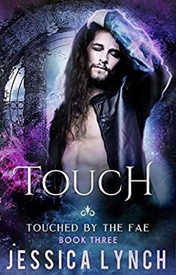 Touch (Touched by the Fae 3) by Jessica Lynch