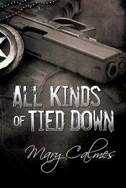 All Kinds of Tied Down (Marshals 1) by Mary Calmes