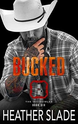 Bucked (The Invincibles 6) by Heather Slade