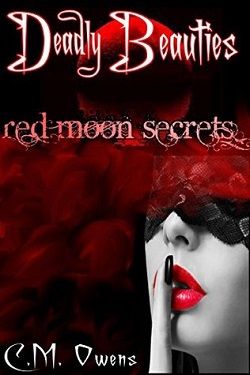 Red Moon Secrets (Deadly Beauties 3) by C.M. Owens