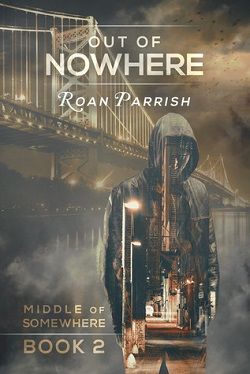 Out of Nowhere (Middle of Somewhere 2) by Roan Parrish