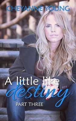 A Little Like Destiny (Robin and Tyler 3) by Cheyanne Young