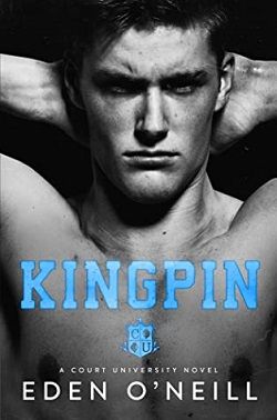 Kingpin (Court University 2) by Eden O'Neill