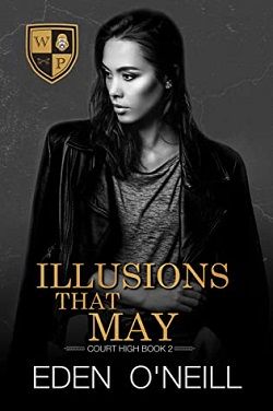 Illusions That May (Court High 2) by Eden O'Neill