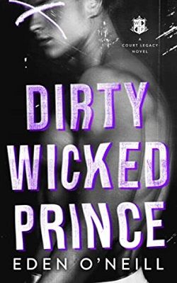 Dirty Wicked Prince (Court Legacy 1) by Eden O'Neill
