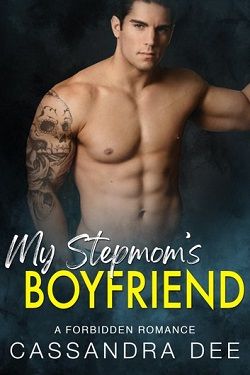 My Stepmom's Boyfriend (Forbidden Fun) by Cassandra Dee