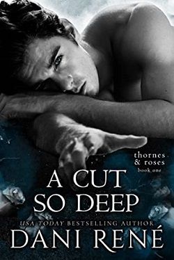 A Cut so Deep (Thornes & Roses 1) by Dani Rene