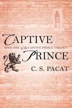 Captive Prince (Captive Prince 1) by C.S. Pacat