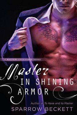 Master in Shining Armor (Masters Unleashed 4) by Sparrow Beckett
