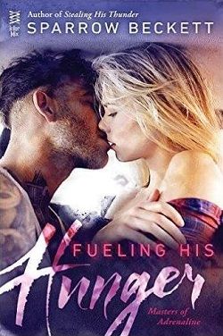 Fueling His Hunger (Masters of Adrenaline 2) by Sparrow Beckett
