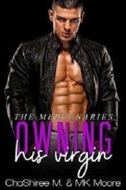 Owning His Virgin by ChaShiree M, M.K. Moore