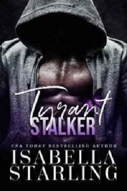 Tyrant Stalker (Tyrant Dynasty 2) by Isabella Starling
