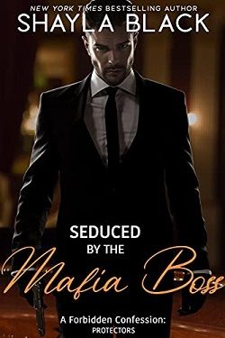 Seduced by the Mafia Boss (Forbidden Confessions 8) by Shayla Black