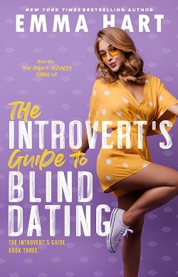 The Introvert's Guide to Blind Dating (The Introvert's Guide 3) by Emma Hart
