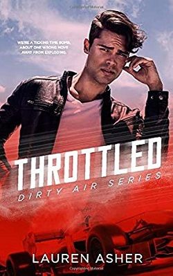 Throttled (Dirty Air 1) by Lauren Asher