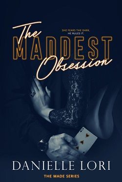 The Maddest Obsession (Made 2) by Danielle Lori