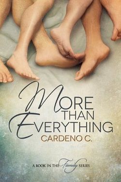 More Than Everything (Family 3) by Cardeno C.