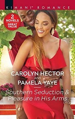 Southern Seduction & Pleasure in His Arms by Carolyn Hector