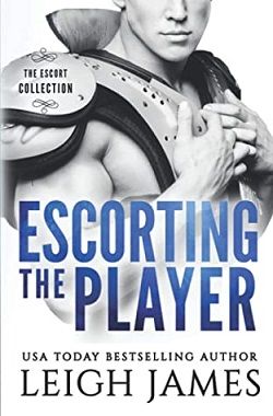 Escorting the Player (The Escort Collection 3) by Leigh James