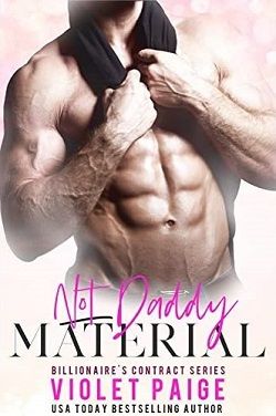 Not Daddy Material (Billionaire's Contract Duet 2) by Violet Paige