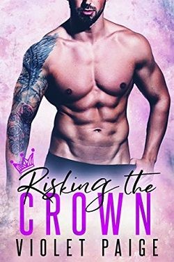 Risking the Crown (The Crown 2) by Violet Paige