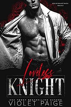 Loveless Knight (Sins of Knight Mafia Trilogy 3) by Violet Paige