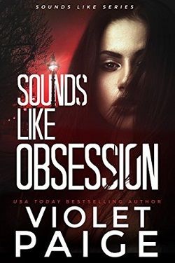 Sounds Like Obsession (Sounds Like 1) by Violet Paige