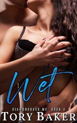 Wet (Diamondback MC 4) by Tory Baker