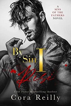 Sin I Rise: Part One (Sins of the Fathers 1) by Cora Reilly