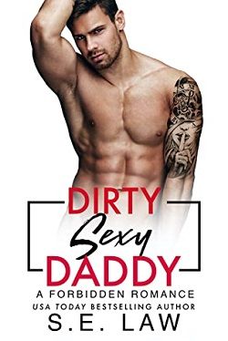 Dirty Sexy Daddy (Forbidden Fantasies 32) by S.E. Law