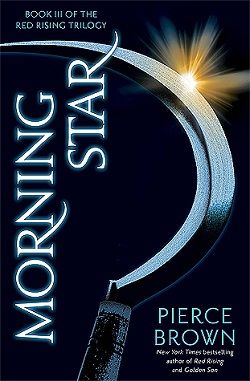 Morning Star (Red Rising Saga 3) by Pierce Brown