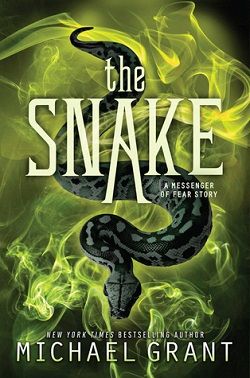 The Snake (Messenger of Fear 1.50) by Michael Grant