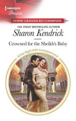 Crowned for the Sheikh's Baby by Sharon Kendrick