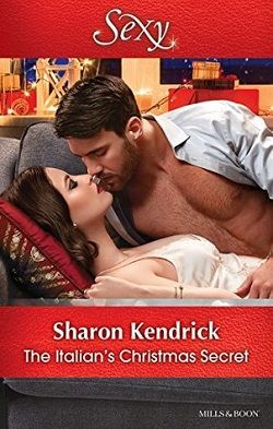The Italian's Christmas Secret by Sharon Kendrick