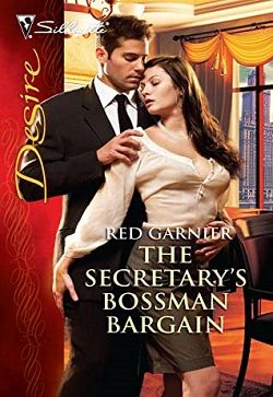 The Secretary's Bossman Bargain by Red Garnier